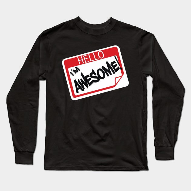 Hello I'm Awesome Long Sleeve T-Shirt by Mariteas